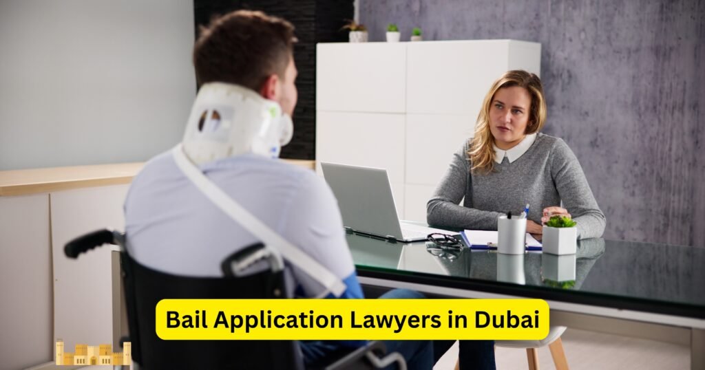 Bail Application Lawyers in Dubai