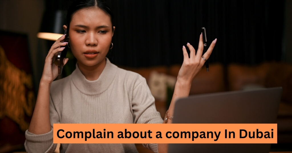 Complain about a company In Dubai