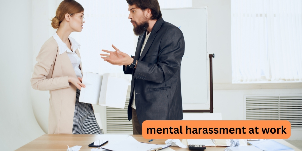mental harassment at work