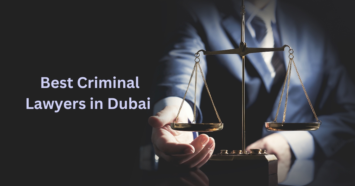 Why We Are the Best Criminal Lawyers in Dubai
