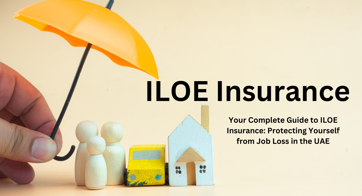 Your Complete Guide to ILOE Insurance: Protecting Yourself from Job Loss in the UAE