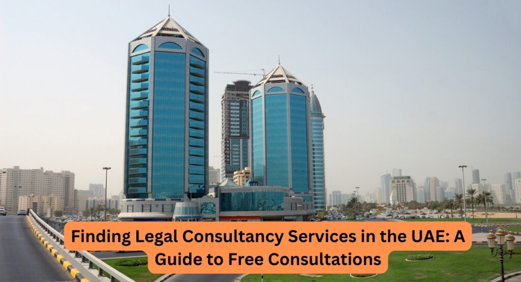 Finding Legal Consultancy Services in the UAE