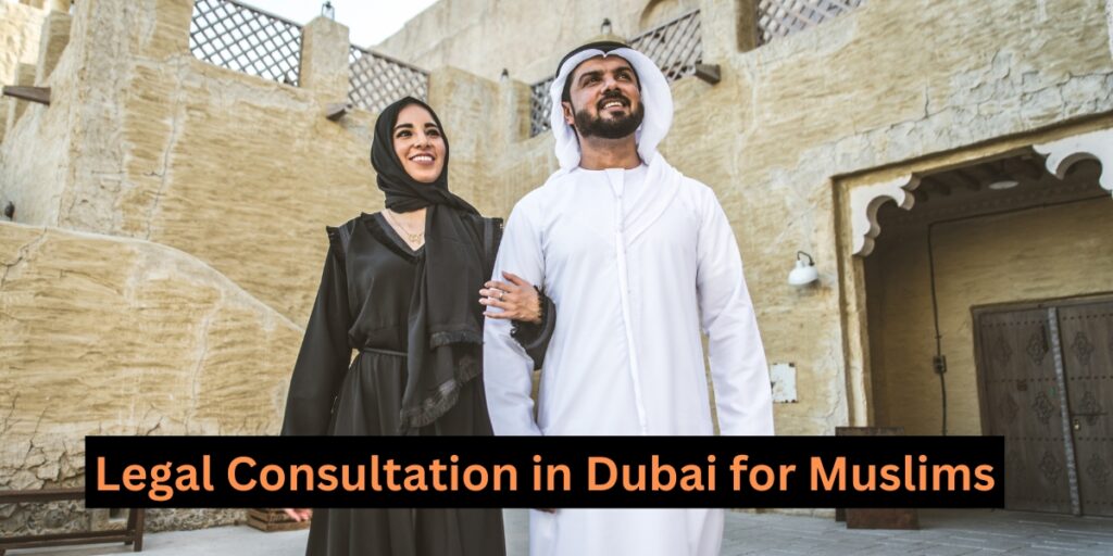 Legal Consultation in Dubai for Muslims