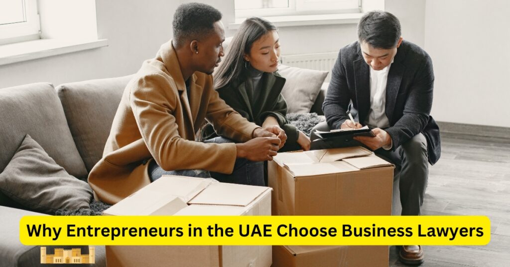 Why Entrepreneurs in the UAE Choose Business Lawyers